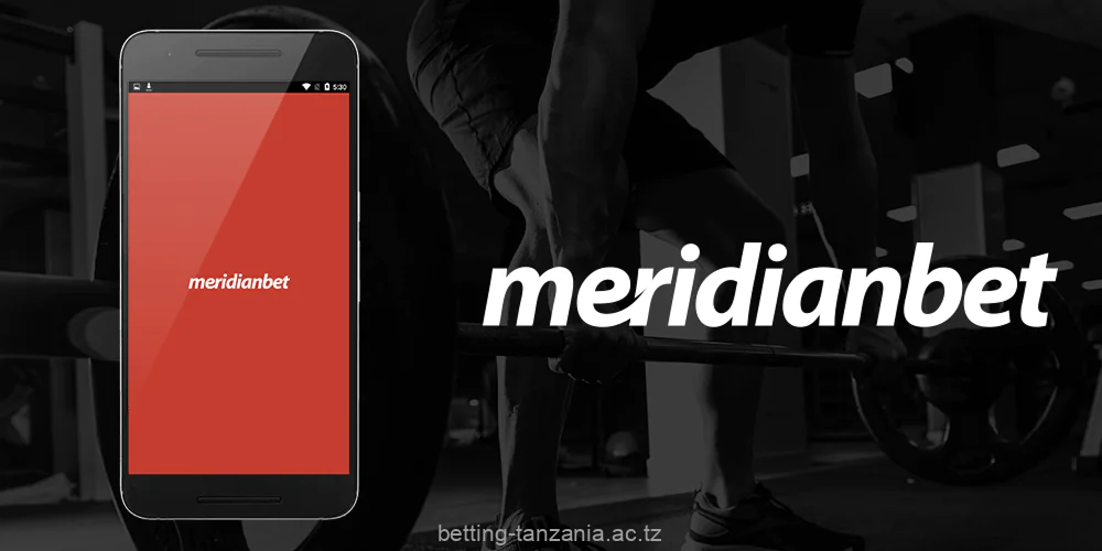 Meridianbet app is a top mobile sportsbook for Tanzanian punters with diverse betting markets
