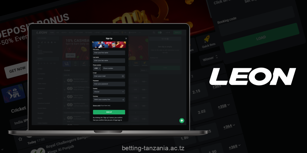 With a fast registration on Leon Bet, users from Tanzania can enjoy the platform's complete functionality
